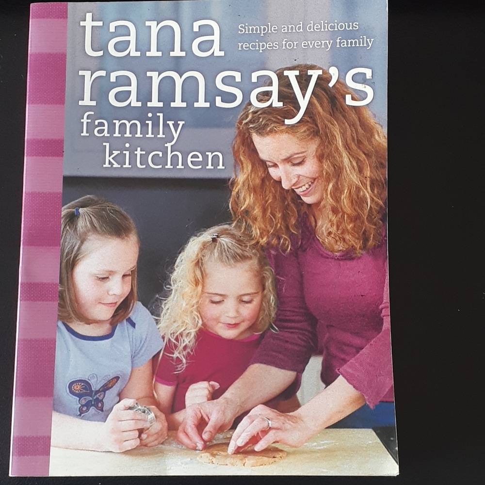 NWT - Tana Ramsay's Family Kitchen Cookbook